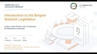 ELSI Dialogues - Introduction to the Belgian Biobank Legislation