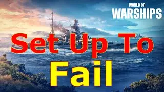 World of Warships- Set Up To Fail By Wargaming