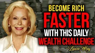 Louise Hay - Become Rich Faster With This Abundance Challenge | DO IT EVERYDAY