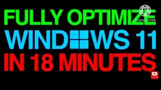 Fully optimize windows 11 in 18 minutes boost 300 plus fps in gaming 