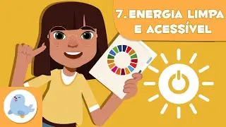 Energia limpa e acess&iacute;vel 🌏♻️ ODS 7 ⚡️ Objetivos de Desenvolvimento Sustent&aacute;vel para Crian&ccedil;as