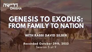 Genesis to Exodus: From Family to Nation, 3 of 9