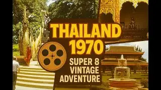 Thailand 1970: Wat Phra That Doi Suthep, Chiang Mai & Bangkok Canals