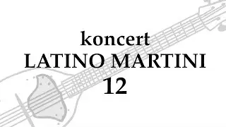 oddaja LATINO MARTINI 12