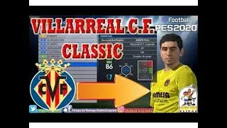 PES 2020 VILLARREAL C.F. CLASSIC Legends - Ps4 EQUIPOS CLASICOS - Vintage Futbol Legends RETROfutbol