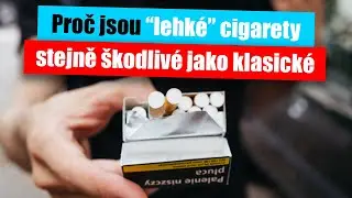 Proč jsou “lehké” cigarety stejně škodlivé jako klasické