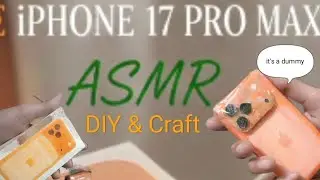 ASMR iPhone 17 Pro Max Unboxing (Dummy) | Satisfying Peels & Orange Aesthetic 