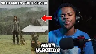 ITS THE SEASON OF THE STICK!! | Noah Kahan - Stick Season | FULL ALBUM REACTION!!