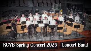 KCYB Spring Concert 2025 - Concert Band