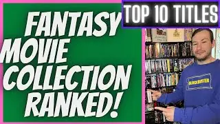 Live Your Movie Fantasy - Top 10 Physical Media Collection Ranked!