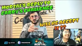 Mortal's Reply To Carry's Challenge in Pubg Mobile TDM 1 VS 1 , Will he Accept it ?