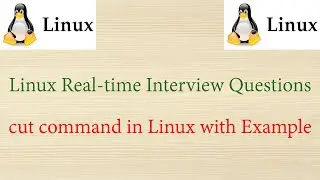 Linux Real-time Interview Questions - cut command in Linux with examples.