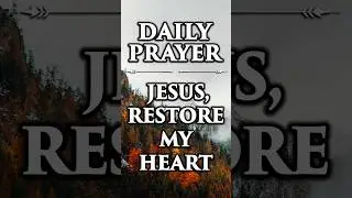 #DailyPrayer for Healing | #Jesus, Restore My Heart  #christianmotivation #viralshort