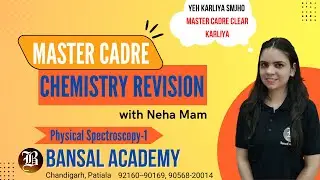 Master Cadre Chemistry Revision with Neha Mam | Physical Spectroscopy-1 | Bansal Academy