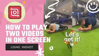 HOW TO PLAY TWO VIDEOS IN ONE SCREEN USING INSHOT?