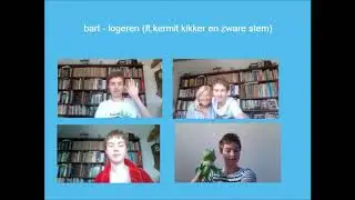 bart - logeren (ft.kermit kikker en zware stem)