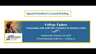 Special President&rsquo;s Council Briefing&mdash;College Update with SUNY WCC President, Dr. Belinda S. Miles