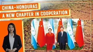 China-Honduras: A New Era of International Cooperation