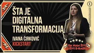 Ivana Ćirković - &Scaron;ta je digitalna transformacija?