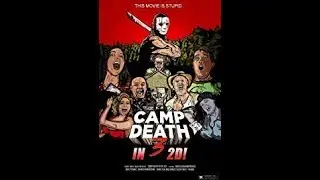 Camp Death 3 in 2D (2018) Horror/Comedy Review
