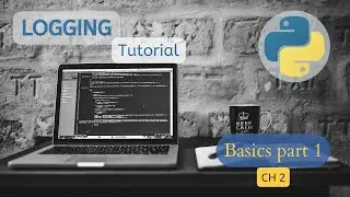 Logging in python tutorial - Chapter 2 - Basics ,part one
