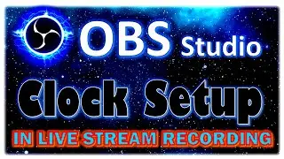 OBS studio live stream YouTube clock setup | how to use OBS studio live stream time display share
