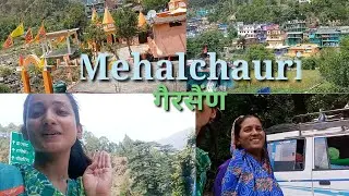 exploring Mehalchauri Gairsain || mehalchauri || gairsain vlog ||