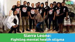 Sierra Leone: Fighting mental health stigma