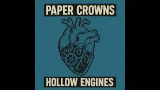 Hollow Engines &ndash; Paper Crowns | Punk Rock Ballad of Burnout & Emptiness 🖤🔥