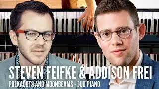 Steven Feifke and Addison Frei Duo Piano // Polkadots And Moonbeams
