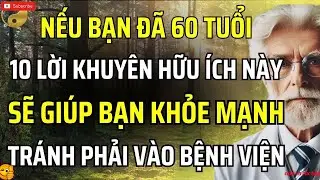 Sau tuổi 60 — 10 bí quyết giúp bạn khỏe mạnh, ít vào bệnh viện