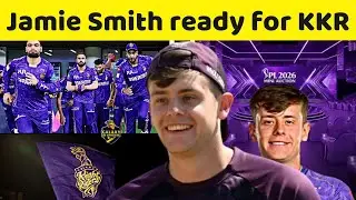 Jamie Smith ready for KKR in IPL 2026 || cricket || Ajinkya Rahane