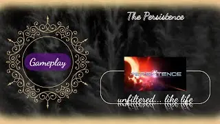 Gameplay: The Persistence, Session 4
