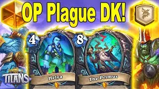 The Most Overpowered Titans DK Cards! Plague DK Is Tier 1 Meta Deck At Titans Hearthstone