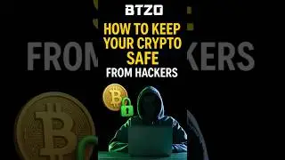 Protect Your Crypto from Hackers | BTZO Security Guide | keep your crypto safe