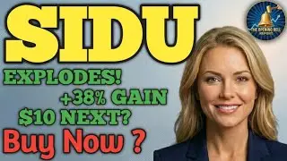 SIDU STOCK EXPLODES! +38% GAIN 🚀 IS $10 NEXT? SIDU STOCK PODCAST TODAY PRICE ANALYSIS BUY NOW BULL 