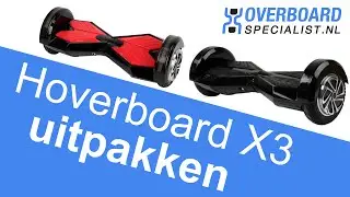 Hoverboard X3 Uitpakken (Oxboard, IOHAWK, Smart balance board, airboard)