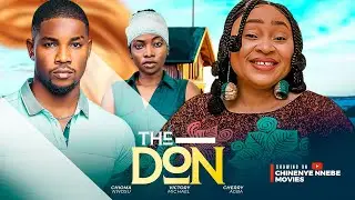 THE DON - Chioma Nwosu, Victory Michael, Cherry Agba Latest 2024 Nigerian Movie
