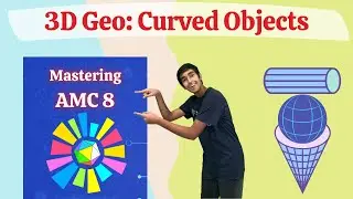 Fascinating Geometry of Curved Objects - Mastering AMC 8