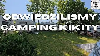 ODWIEDZILIŚMY CAMPING KIKITY NA MAZURACH