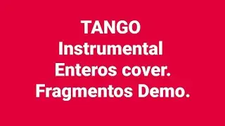 Tango instrumental guitarra cover la &uacute;ltima Curda guitarra Demo TANGO Nostalgias 