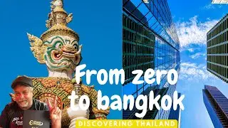 Discovering Thailand, from zero to bangkok