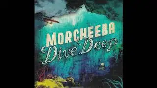 Morcheeba ~ Run Honey Run (Feat.Bradley Burgess)  ~ Dive Deep (HQ Audio)