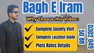 Bagh E Iram Housing Society Lahore | Complete Tour, Location Guide & Plot Rates