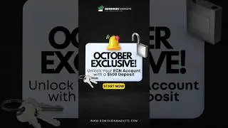 October Exclusive Offer 🔓 Unlock your ECN account with a deposit of just $500 at Dominion Markets!