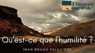 Qu'est-ce que l'humilité ?