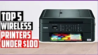 ✅Top 5 Best Wireless Printers under $100 in 2021 &ndash; Reviews and Comparison