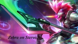 League of Legends: Zebra on Steroids