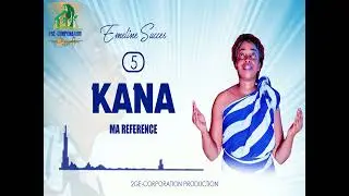 ÉMÉLINE SUCCÈS : KANA