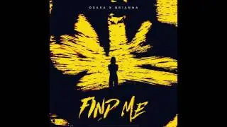 Osaka & Brianna - Find Me (Extended Version)